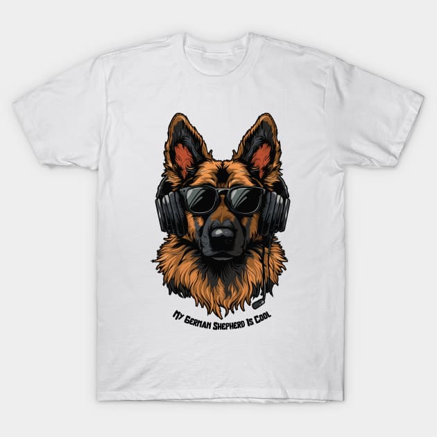 Cool Dogs - Sounds and Shade - German Shepherd T-Shirt by EverGreene